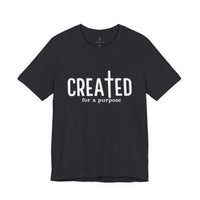 Load image into Gallery viewer, Created for a Purpose Tee