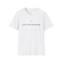 Load image into Gallery viewer, I Left It in the Water Christian Tee | Acts 22:16
