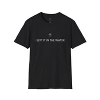 Load image into Gallery viewer, I Left It in the Water Christian Tee | Acts 22:16