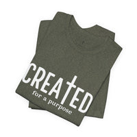 Load image into Gallery viewer, Created for a Purpose Tee