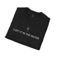 Load image into Gallery viewer, I Left It in the Water Christian Tee | Acts 22:16