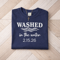 Load image into Gallery viewer, Washed in the Water Baptism Tee – Personalized Date | Acts 22:16