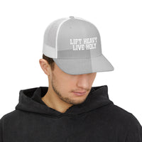 Load image into Gallery viewer, Lift Heavy Live Holy Trucker Hat