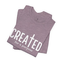 Load image into Gallery viewer, Created for a Purpose Tee