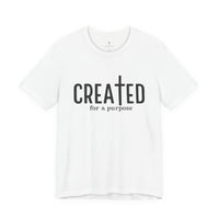 Load image into Gallery viewer, Created for a Purpose Tee
